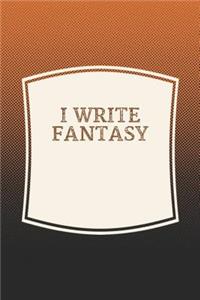 I Write Fantasy