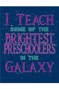 I Teach Some Of The Brightest Preschoolers In The Galaxy