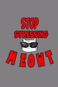 stop stressing Me Owt