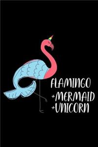 Flamingo +Mermaid +Unicorn