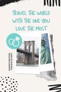 Travel the Wordl with the One You Love the Most Honeymoon Traveldiary