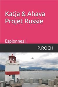Katja & Ahava Projet Russie