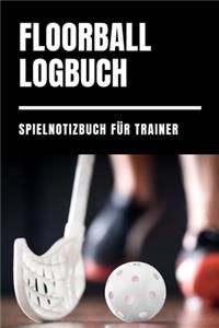 Floorball Logbuch Spielnotizbuch für Trainer