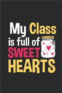 My Class Is Full Of Sweethearts