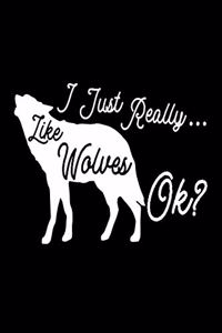 I Just Really Like Wolves, OK?