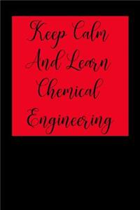 Keep Calm and Learn Chemical Engineering