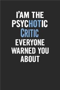 I'am the Psychotic Critic Everyone Warned You about