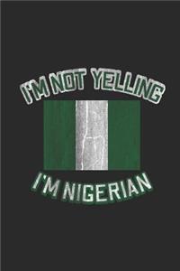 I'm Not Yelling I'm Nigerian