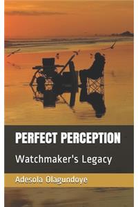 Perfect Perception
