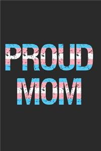 Proud Mom: Transgender Pride Blank Journal for Women Who Are Supportive of Their Trans Child 6x9 Lined