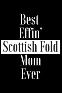 Best Effin Scottish Fold Mom Ever