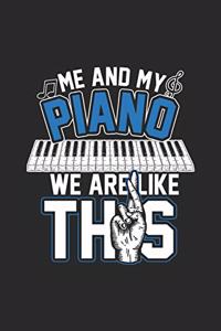 Me And My Piano We Are Like This