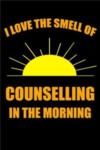 I Love the Smell of Counselling in the Morning
