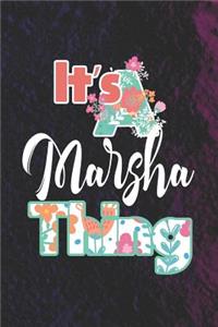 It's Marsha Thing: First Name Funny Sayings Personalized Customized Names Women Girl Mother's day Gift Notebook Journal