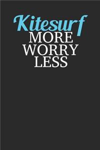 Kitesurf More Worry Less