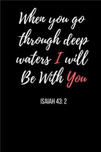 When You Go Through Deep Waters I Will Be With You