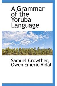 A Grammar of the Yoruba Language