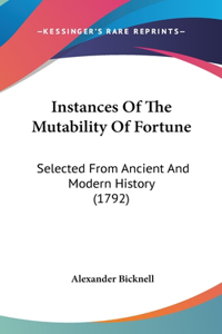 Instances Of The Mutability Of Fortune