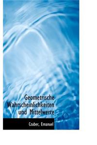 Geometrische Wahrscheinlichkeiten Und Mittelwerte
