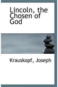 Lincoln, the Chosen of God