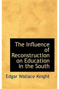 The Influence of Reconstruction on Education in the South