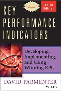 Key Performance Indicators: Developing, Implementing, and Using Winning Kpis