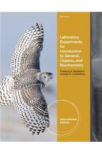 Laboratory Experiments for Introduction to General, Organic and Biochemistry, International Edition