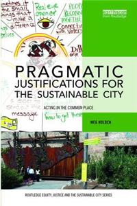 Pragmatic Justifications for the Sustainable City