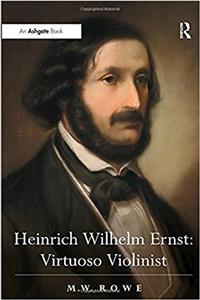 Heinrich Wilhelm Ernst: Virtuoso Violinist