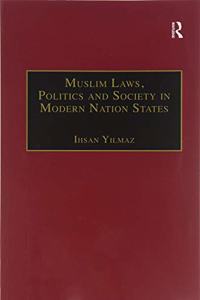 Muslim Laws, Politics and Society in Modern Nation States