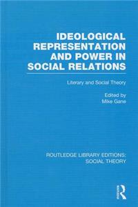 Ideological Representation and Power in Social Relations