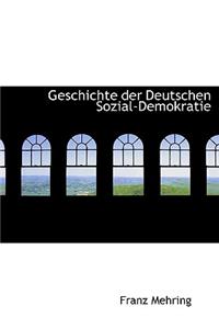 Geschichte Der Deutschen Sozial-Demokratie