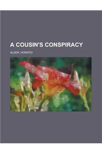 A Cousin's Conspiracy