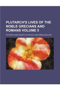 Plutarch's Lives of the Noble Grecians and Romans Volume 5