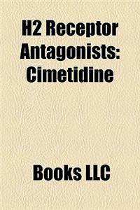 H2 Receptor Antagonists