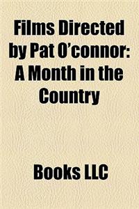 Films Directed by Pat O'Connor (Study Guide)