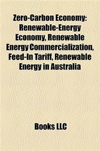 Zero-Carbon Economy: Renewable-Energy Economy, Renewable Energy Commercialization, Feed-In Tariff, Renewable Energy in Australia