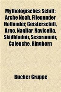 Mythologisches Schiff