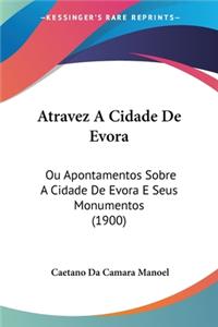 Atravez A Cidade De Evora