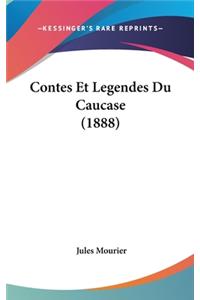 Contes Et Legendes Du Caucase (1888)
