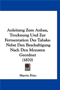Anleitung Zum Anbau, Trocknung Und Zur Fermentation Des Tabaks