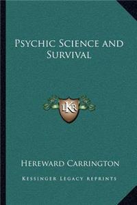 Psychic Science and Survival