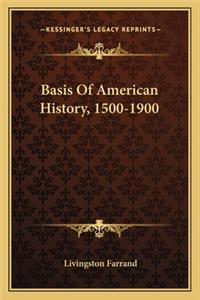 Basis Of American History, 1500-1900