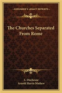The Churches Separated From Rome