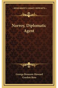 Norroy, Diplomatic Agent