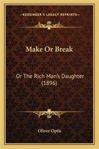 Make Or Break