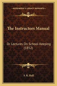 The Instructors Manual the Instructors Manual