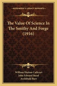 Value of Science in the Smithy and Forge (1916)