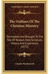 The Outlines Of The Christian Ministry