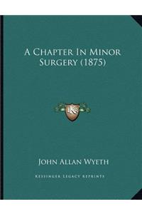 A Chapter In Minor Surgery (1875)